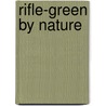 Rifle-Green By Nature door Keith Harrison