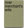 River Merchant's Wife door Ming Di