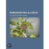 Romandisches Allerlei by B. Cher Group