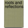 Roots and Reflections door Nalini Iyer