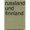 Russland und Finnland by Sarmatus