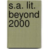 S.A. Lit. Beyond 2000 by Michael Chapman