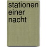 Stationen Einer Nacht door Franziska Kolbe