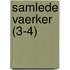 Samlede Vaerker (3-4)