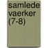 Samlede Vaerker (7-8)