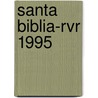 Santa Biblia-Rvr 1995 by The American Bible Society