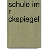 Schule Im R Ckspiegel door Klaus Bahners