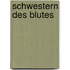 Schwestern des Blutes