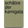 Schätze der Kamigata door Hendrik Lühl
