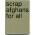 Scrap Afghans for All
