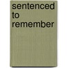 Sentenced to Remember door William Kornbluth