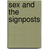 Sex and the Signposts door Gaynor Evans