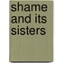 Shame And Its Sisters
