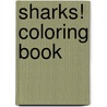 Sharks! Coloring Book door George Toufexis