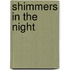 Shimmers in the Night
