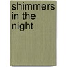 Shimmers in the Night door Lydia Millet