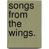 Songs from the Wings.