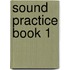 Sound Practice Book 1