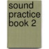 Sound Practice Book 2
