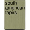 South American Tapirs door Rachel Lynette