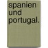 Spanien und Portugal.