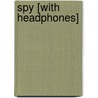 Spy [With Headphones] door Ted Bell