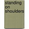 Standing on Shoulders door Peter Bachmann