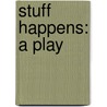 Stuff Happens: A Play door David Hare