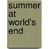 Summer at World's End