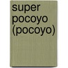 Super Pocoyo (Pocoyo) door Kristen L. Depken