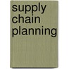 Supply Chain Planning by Tan Miller