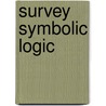 Survey Symbolic Logic door Clarence Irving Lewis