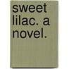 Sweet Lilac. A novel. door Marie Louise Eveson