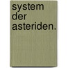 System der Asteriden. door Johannes Möller