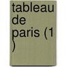 Tableau de Paris (1 ) door Louis S. Mercier