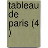 Tableau de Paris (4 ) by Louis S. Mercier