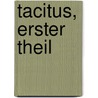Tacitus, Erster Theil by Publius Cornelius Tacitus