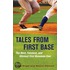 Tales From First Base