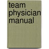 Team Physician Manual door Lyle Micheli