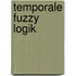 Temporale Fuzzy Logik