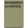 Temptation University door Mark A. Roeder