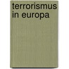 Terrorismus in Europa by Andreas Rabe