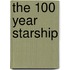 The 100 Year Starship