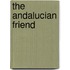 The Andalucian Friend