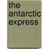 The Antarctic Express