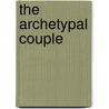The Archetypal Couple by Yael Rosen