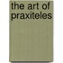 The Art of Praxiteles