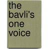 The Bavli's One Voice by Professor Jacob Neusner