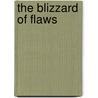 The Blizzard of Flaws door Greg V. Gussler