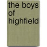 The Boys of Highfield door H. Frederick Charles